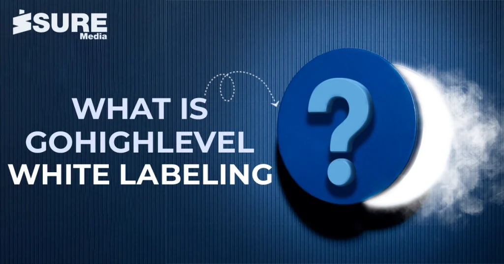 What is gohighlevel white labeling - blog image